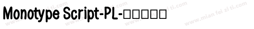 Monotype Script-PL字体转换